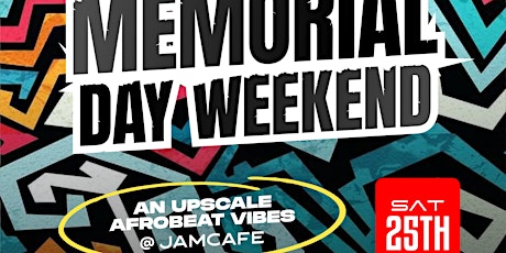 Afrobeat  & Amapiano Memorial Day Weekend