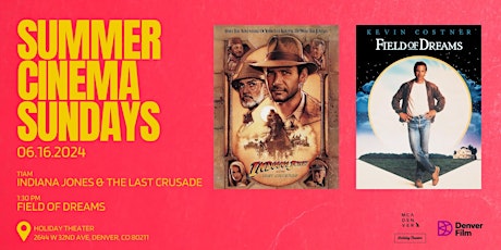 Summer Cinema Sundays: Indiana Jones and The Last Crusade & Field of Dreams