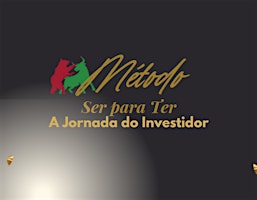 Imagem principal do evento Método Ser Para Ter: A Jornada do Investidor Jana Couto