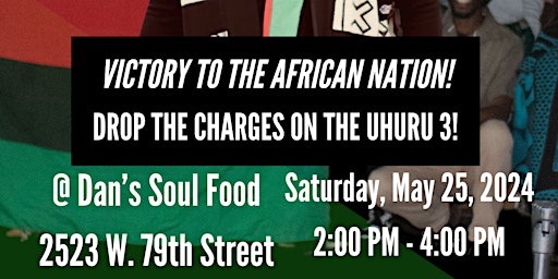 Celebrate African Liberation Day - Chicago. Victory to the Uhuru 3. Victory to the African Nation