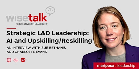 WiseTalk: Strategic L&D Leadership - AI and Upskilling/Reskilling