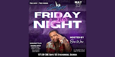 Primaire afbeelding van Friday Ladies Night at Swigzz Hosted by Bow Wow -  May 17th