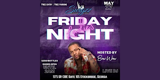 Friday Ladies Night at Swigzz Hosted by Bow Wow -  May 17th primary image