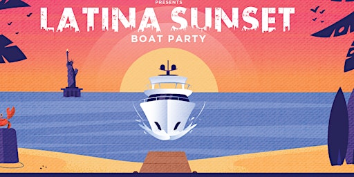 Primaire afbeelding van SUNSET LATIN BOAT PARTY | Music, Cocktails,Views & Vibes NYC