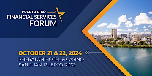 Imagem principal do evento Puerto Rico Financial Services Forum 2024