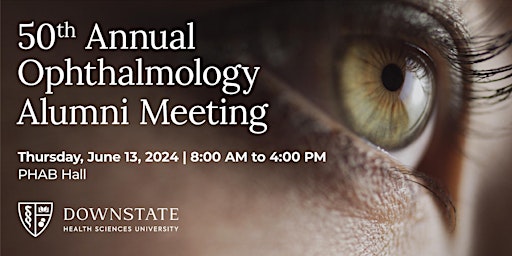Image principale de 50th Annual Ophthalmology Alumni Meeting