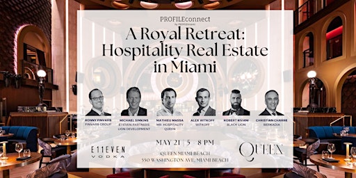 Imagem principal do evento A Royal Retreat - An Exploration into Hospitality Real Estate in Miami