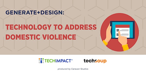 Generate+Design: Technology to Address Domestic Violence