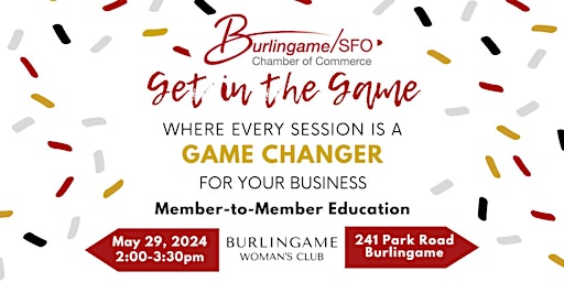 Imagen principal de Get in the Game: Burlingame/SFO Chamber Educational Mixer