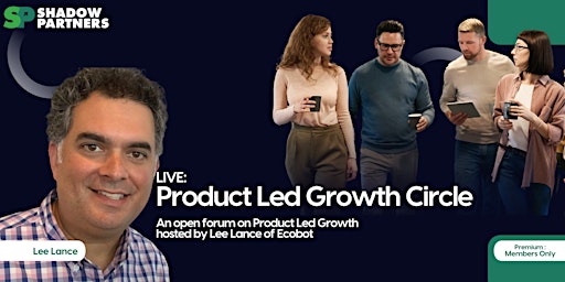 Product Led Growth Circle: An Open Forum on Product Led Growth primary image