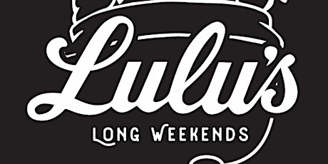 LuLu's long weekends May Edition