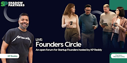 Hauptbild für Founders Circle: An open forum for startup founders hosted by KP Reddy
