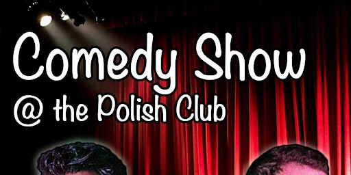 Imagem principal do evento Comedy Show at the Polish Club ft. Stuff Island