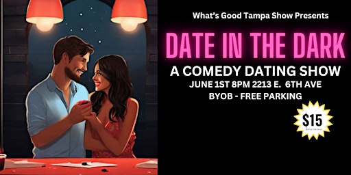 Imagem principal do evento Date in The Dark - Presented by What's Good Tampa Show