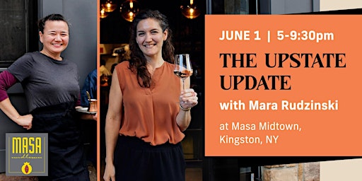 Imagem principal do evento The Upstate Update with Mara: Masa Midtown, Kingston NY