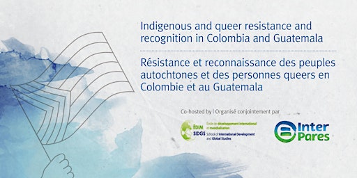 Hauptbild für Indigenous and queer resistance and recognition in Colombia and Guatemala