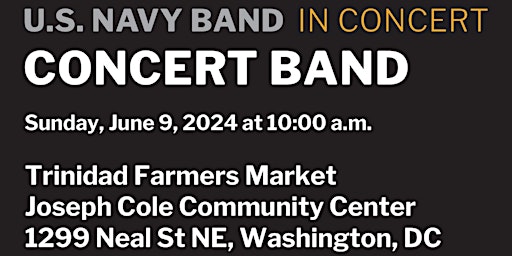 Primaire afbeelding van United States Navy Band Concert at Trinidad Farmers Market (Washington, DC)