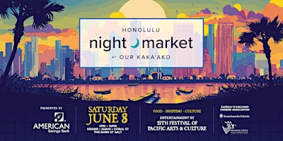 Primaire afbeelding van Honolulu Night Market Presented by American Savings Bank