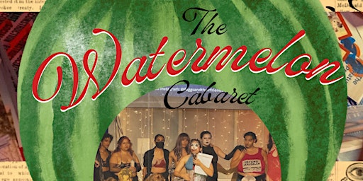 Imagem principal do evento F*gs and Friends Presents: The Watermelon Cabaret