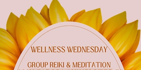 Imagem principal do evento Wellness Wednesday Group Reiki and Meditation