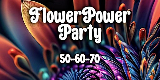 Primaire afbeelding van Flower Power Party