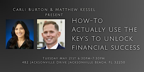 How-To Actually Use The Key’s To Unlock Financial Success