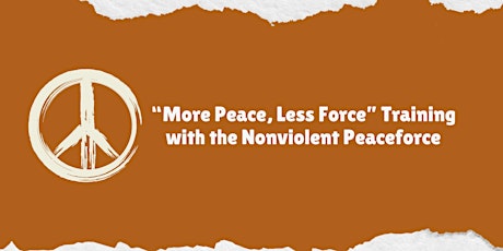 "More Peace, Less Force" Training with the Nonviolent Peaceforce