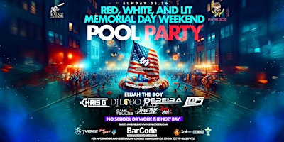 Image principale de Red, White & Lit! Memorial Day Weekend Night Pool Party