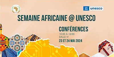 Hauptbild für Conférence de la Semaine africaine à l'UNESCO -Edition 2024 (Salle/Room IV)