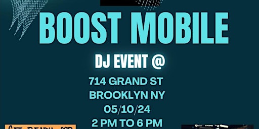 Hauptbild für Boost Mobile DJ event at 714 Grand St, Brookyn