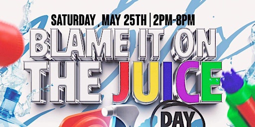 Blame It on the Juice Afterparty primary image