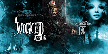 A Wicked Affair: Halloween Party presented by Donovan & Frenchy primary image