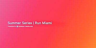 Imagen principal de Global Running Day Miami | lululemon Membership Summer Series