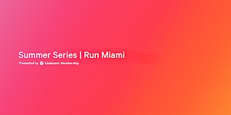 Global Running Day Miami | lululemon Membership Summer Series