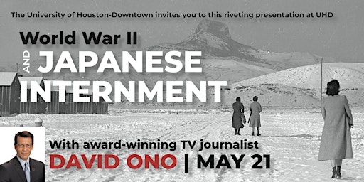 FREE - Japanese Internment with David Ono | Moderated by ABC13's Miya Shay primary image