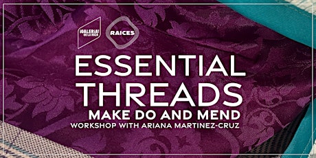 Essential Threads: Make Do and Mend Workshops