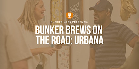 Bunker Brews On the Road: Urbana primary image