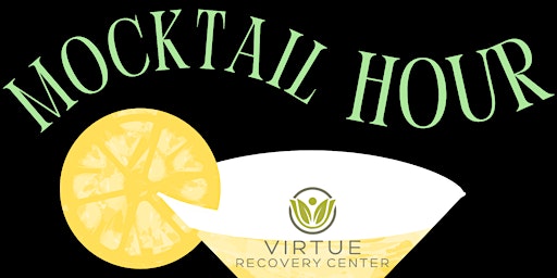 Imagem principal do evento Virtue Recovery Center Outpatient invites you to our Mocktail Happy Hour!