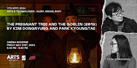 11th KFFC 2024's 'The Pregnant Tree and the Goblin' Showing @Cinéma Moderne