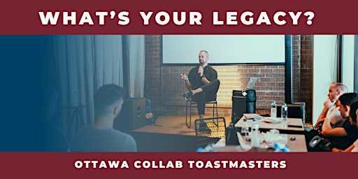 Imagen principal de Legacy with Ottawa Collab Toastmasters