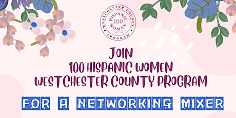 100 HW Westchester County Program Networking Mixer
