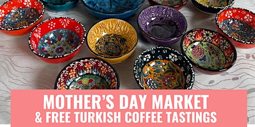 Primaire afbeelding van Mother's Day Market with Cultural Gifts - Free Event!