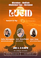 LUCID: A Microdose, Movement & Meditation Immersion primary image