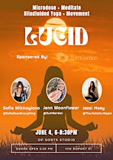 LUCID: A Microdose, Movement & Meditation Immersion