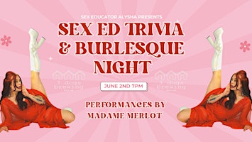 Imagem principal do evento Sex Ed Trivia & Burlesque Night at 3 Dogs Brewing