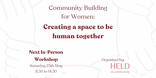 Hauptbild für Community Building for Women: a space to be human together