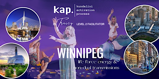Imagem principal do evento KAP WINNIPEG • KUNDALINI ACTIVATION + NON-DUAL TRANSMISSIONS •