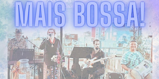 Hauptbild für Mais Bossa!: A Backyard Concert