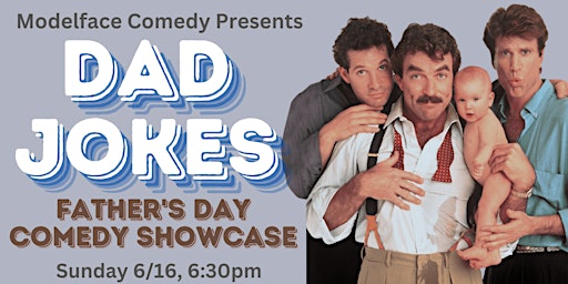 Imagem principal do evento DAD JOKES! Father's Day Comedy Showcase