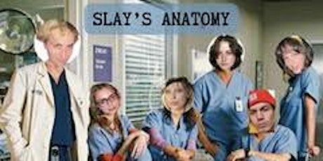 Slay’s Anatomy